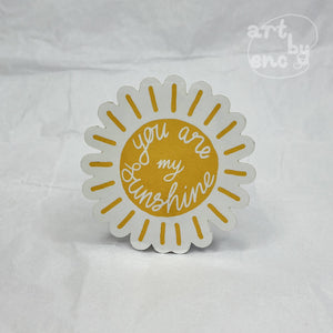 You Are My Sunshine - Quote Vinyl Sticker