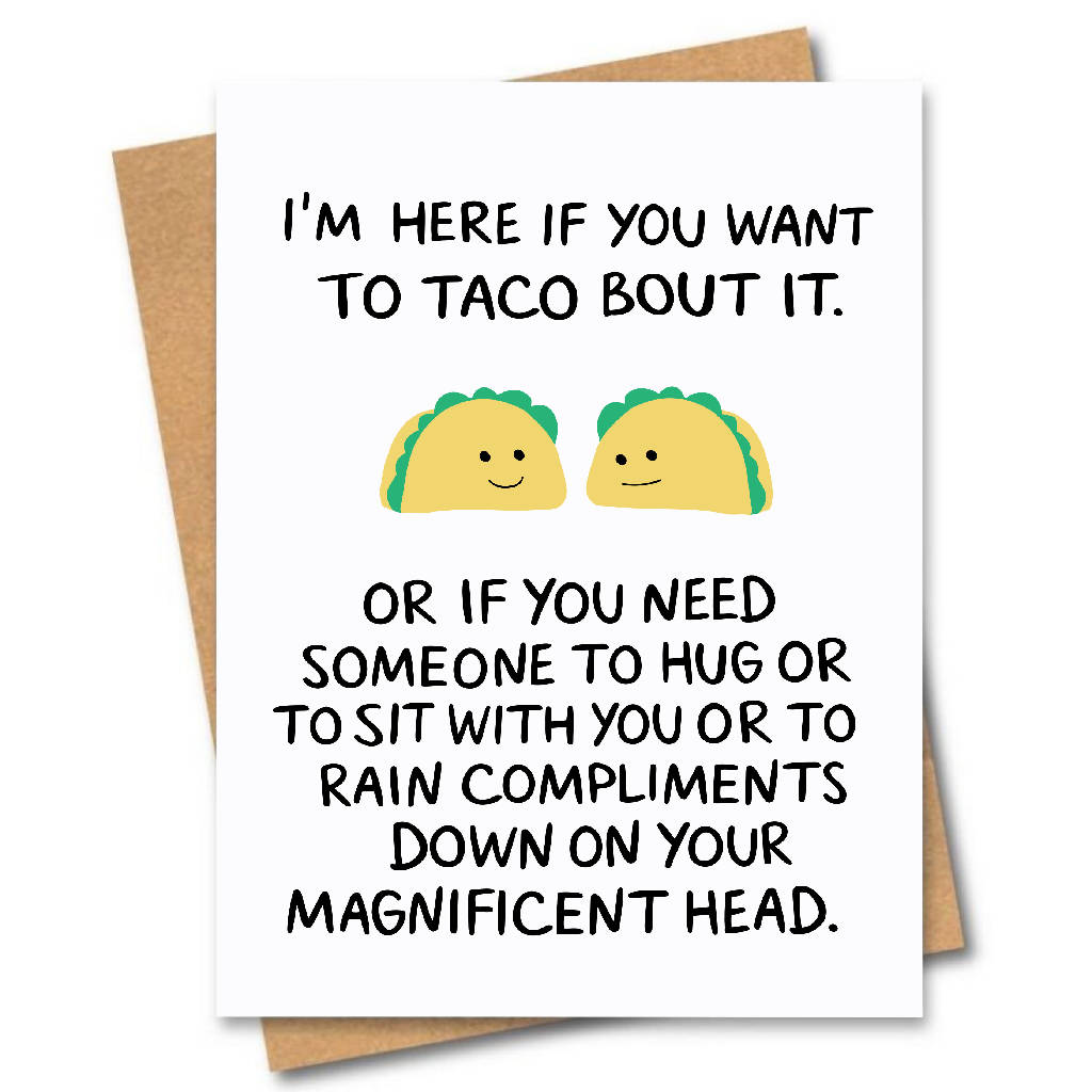 I'm Here For You Taco Card