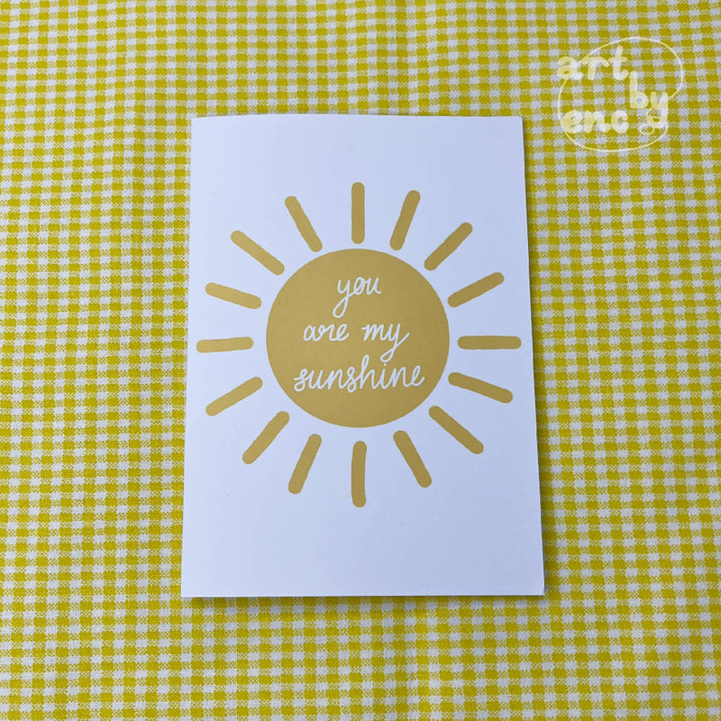 You Are My Sunshine - Greeting Card