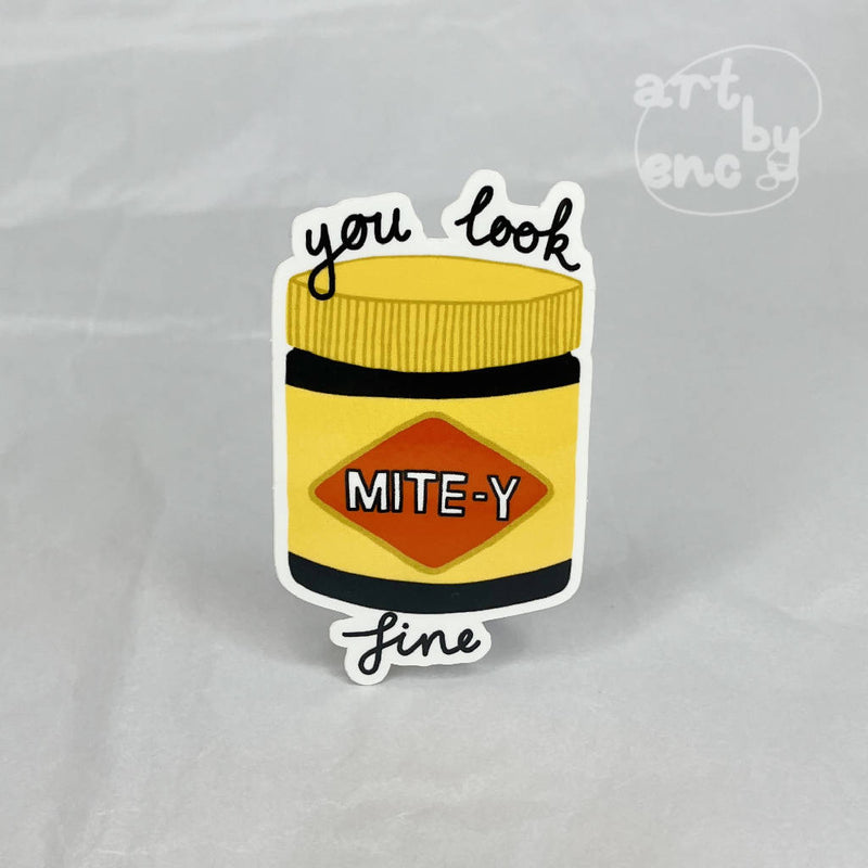 You Look Mite-y Fine - Quote Vinyl Sticker