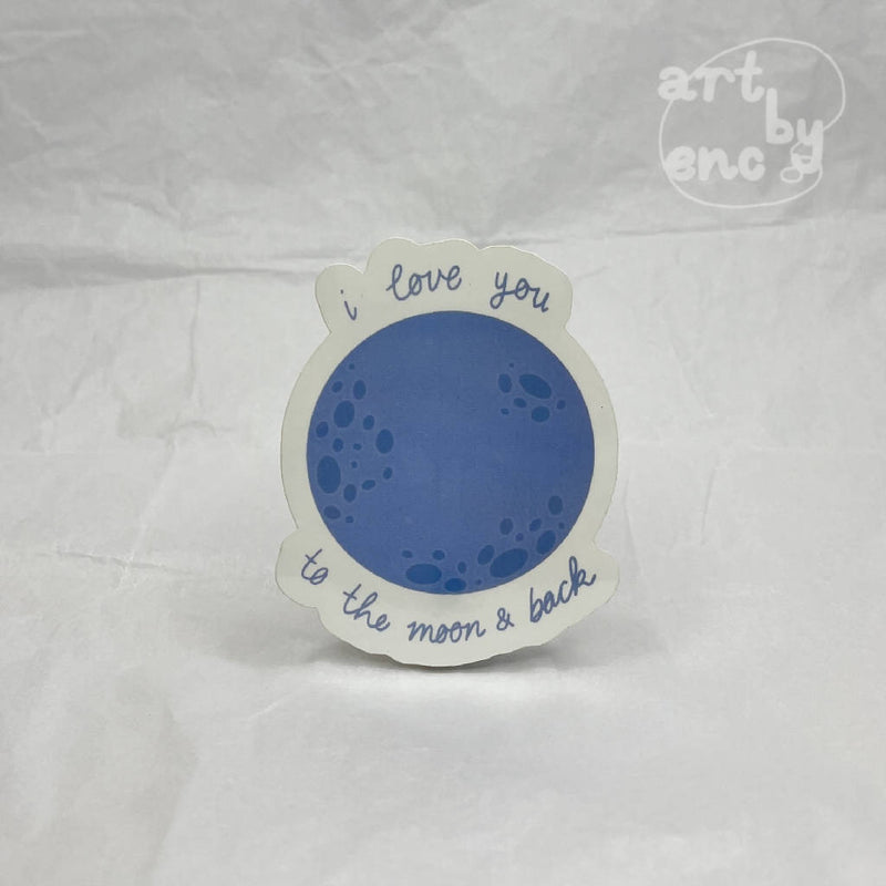 I Love You To The Moon And Back - Quote Vinyl Sticker