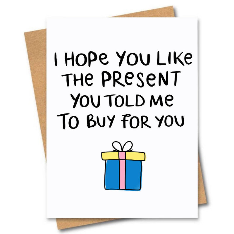 Hope You Like The Present Card